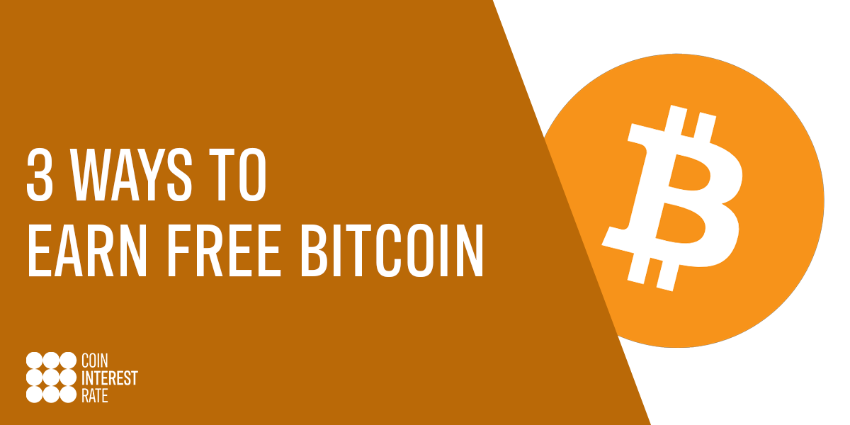 3 Ways to Earn Free Bitcoin