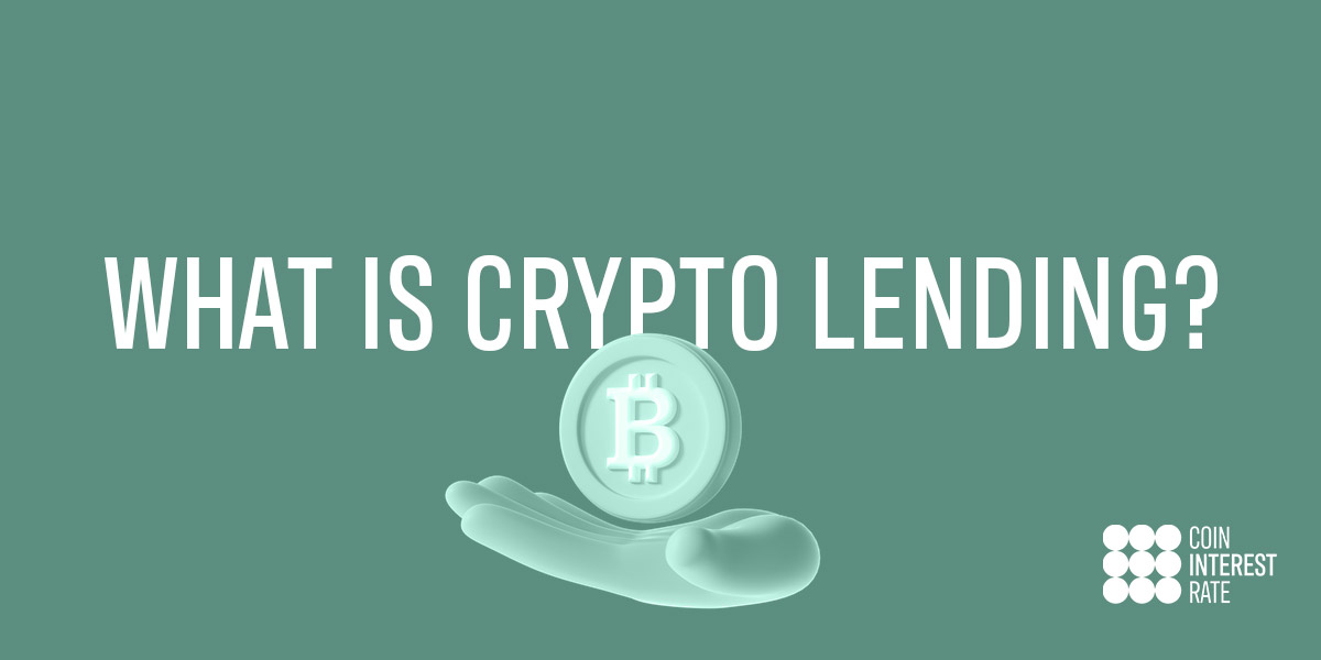 What is crypto lending?